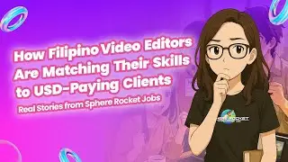 Filipino Editors Earn in USD via Sphere Rocket Jobs