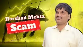 The Harshad Mehta Scam | Securities Scam of 1992 | Scam Stories