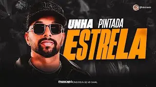 UNHA PINTADA - Estrela (Repertório Novo 2026)
