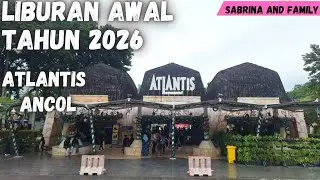 Ancol Atlantis 3 Januari 2026 | Suasana Liburan Awal Tahun Paling Ramai