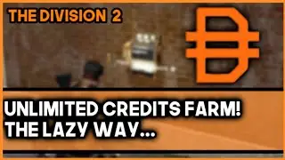 The Division 2 - The Unlimited Credits Farm!
