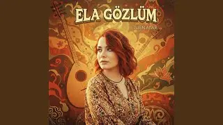 Ela Gözlüm