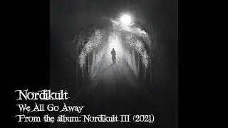 Nordikult - 07 - We All Go Away