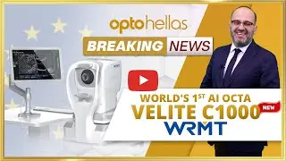 Breaking News: WRMT's VELITE C1000 -  The World's 1st Ultra HD Widefield OCTA with AI Integration