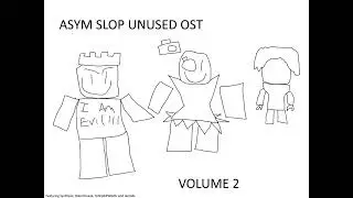 Asym Slop Unused OST - Volume 2