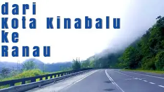 #jalan_b22 | KK-RNU Perjalanan dari Kota Kinabalu ke Ranau, Sabah | Kemajuan Lebuhraya Pan Borneo