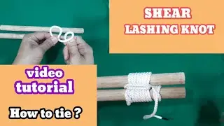 SHEAR LASHING KNOT: Easy Way on How To Tie a Shear Lashing | knots tutorial video