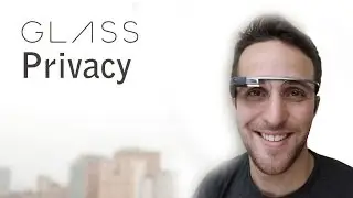 Google Glass Privacy