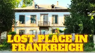 LOST PLACE TOUR FRANKREICH! Maison du champion uvm.! #Urbex #lostplace #abandoned #abandonedplaces