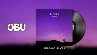 Markvard &ndash; Places | No Copyright / Free to Use Music | OBU Records