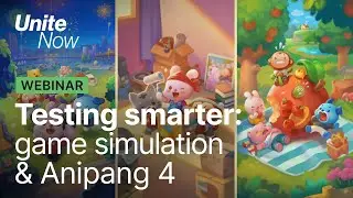 Test smarter, not harder Game Simulation & Anipang 4 | Unite Now 2020