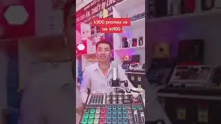 k300 promax v&agrave; mic isk at 100 lh 0968258373