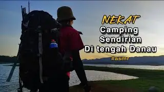 FIRST SOLO CAMPING IN THE MIDDLE OF THE LAKE #Asmr #solocamping #solohiking