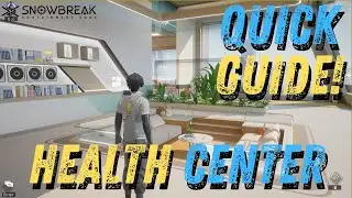 [Snowbreak: Containment Zone] Health Center Quick Guide!