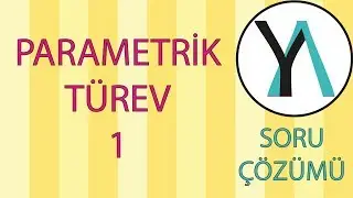 Parametrik Türev Soru Çözümü 1