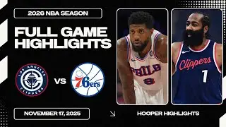 LA Clippers vs Philadelphia 76ers Full Game Highlights | Nov 17 | 2026 NBA Season