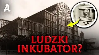 Kryształowe pałace XIX wieku to inkubatory do hodowli ludzi?