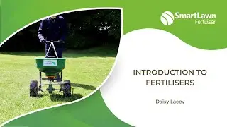 SmartLawn - Introduction to fertilisers