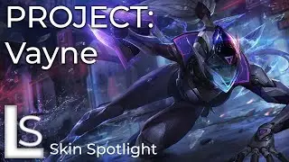 PROJECT: Vayne - Skin Spotlight - PROJECT Collection - League of Legends