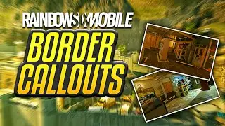 If You Don&rsquo;t Know These Border Callouts, You Lose (R6 Mobile)