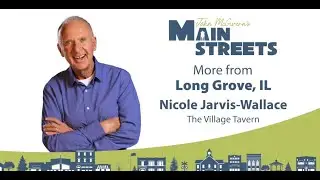 The Village Tavern - Long Grove, IL Extra | John McGivern's Main Streets