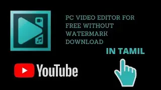 VIDEO EDITOR APP FOR FREE | TAMIL