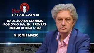 Milomir Marić - Da je Jovica Stani&scaron;ić ponovio Majski prevrat, Srbija bi bila u EU.