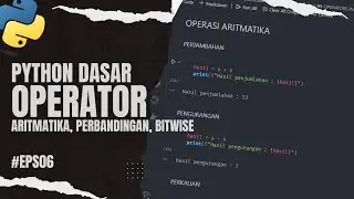 Mengenal Operator Aritmatika dan Perbandingan pada Python - TUTORIAL PYTHON UNTUK PEMULA 2024