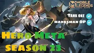 Hero meta season 23 Mobile legend Tank oke marksman OP!!! #Mobilelegendbangbang