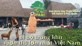 Du lịch Phú Quốc , Vui Chơi Safari Vườn Thú bán hoang dã lớn nhất Việt Nam #1