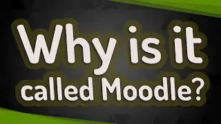 Why is it called Moodle?