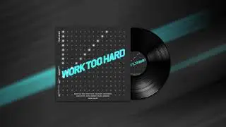 Prohaize - Work Too Hard (Audio)