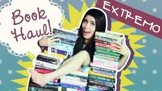 Book Haul EXTREMO | Verano 2015 (+50 libros)