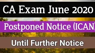 CA (ICAN) Exam June 2020 postponed || Details Information || Aashik Info
