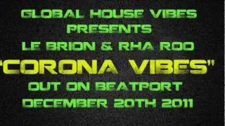 Le Brion & Rha Roo - Corona Vibes ( Global House Vibes Records ) [Teaser]