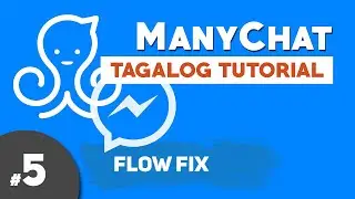 ManyChat Tagalog Tutorial #5 Flow Fix | Facebook Messenger Automation | Chatbot Philippines