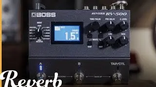 Boss RV-500 Reverb | Reverb Demo Video