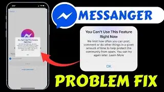 Facebook Messenger You Can't Use This Feature Right Now Problem | Messenger Login Problem Fix Today