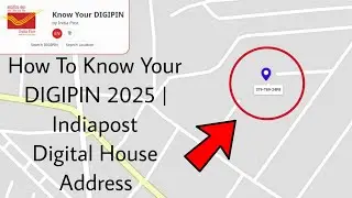 How To Know Your DIGIPIN 2025 | Indiapost Digital House Address