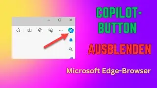 Copilot Button im Microsoft Edge Browser ausblenden  #WindowsPower