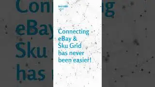 How to Connect eBay to Sku Grid via API
