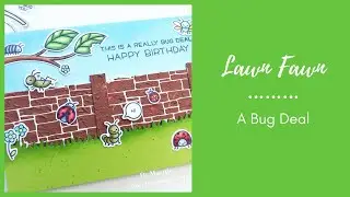 Lawn Fawn - Bugs On A Brick Wall