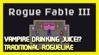 Healing Blood in this Traditional Roguelike Game!? | Rogue Fable III