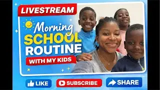 LIVE NOW: Getting My Kids Ready for School