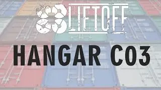 Liftoff 0.3.2 | New Map | HANGAR C03