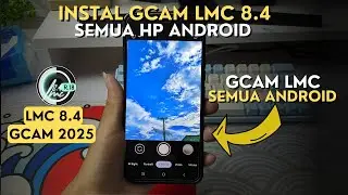 How to Download the Latest Gcam 2025 - Gcam Lmc 8.4 Download Link