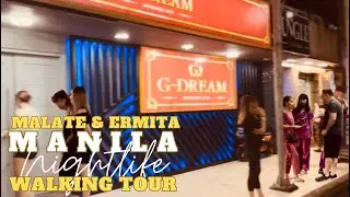 PH 🇵🇭 Malate and Ermita | MANILA NIGHTLIFE | Walking Tour.