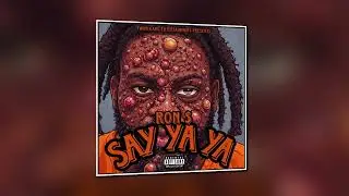 Ron $ - Say Ya Ya (Audio) [Exclusive]