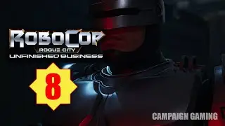 ROBOCOP ROGUE CITY UNFINISHED BUSINESS : Part - 8 [FULL HD] - No Commentary