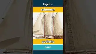 🇬🇧🇫🇷 schooner - go&eacute;lette : learn English : apprenons l'anglais : vocabulary builder